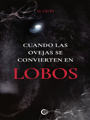 cover image of Cuando las ovejas se convierten en lobos